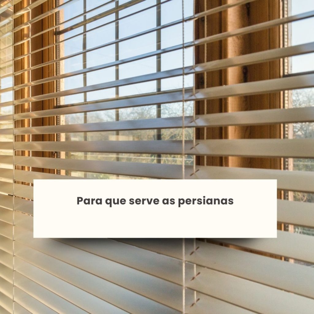 Para que serve as persianas