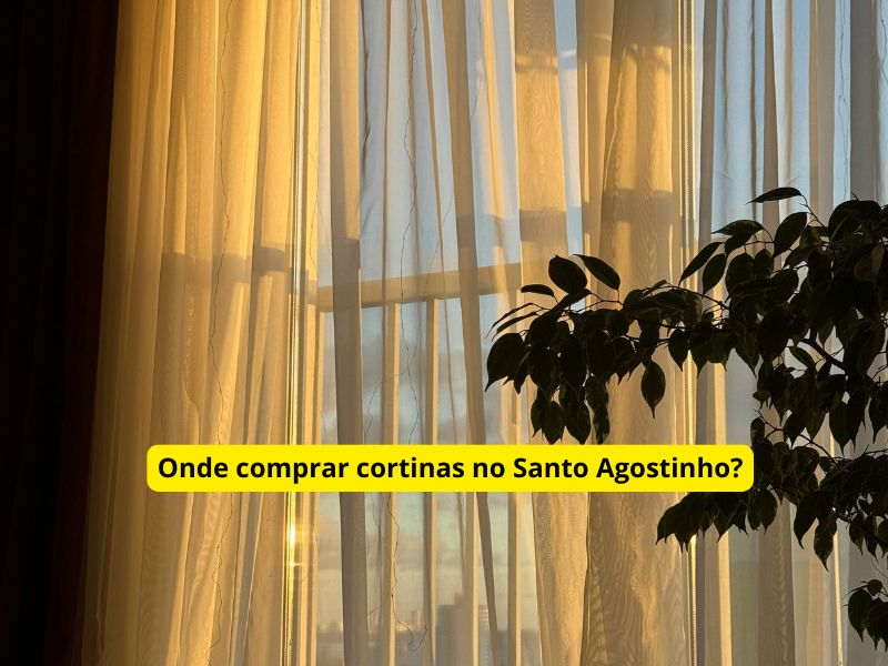 Onde comprar cortinas no Santo Agostinho?