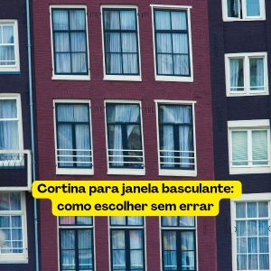 Cortina para janela basculante